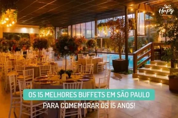 Imagem destaque do post Os 15 Melhores Buffets em São Paulo para comemorar os 15 anos!