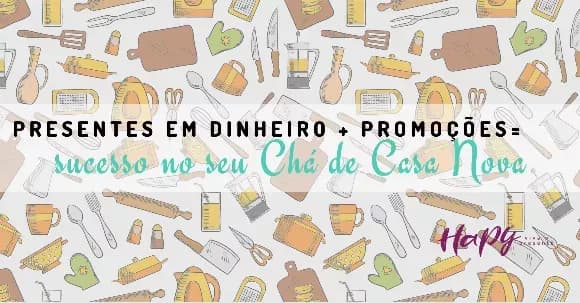 Imagem destaque do post Chá de Casa Nova: lista de presentes em dinheiro